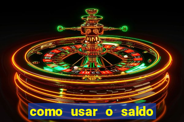 como usar o saldo bonus vai de bet