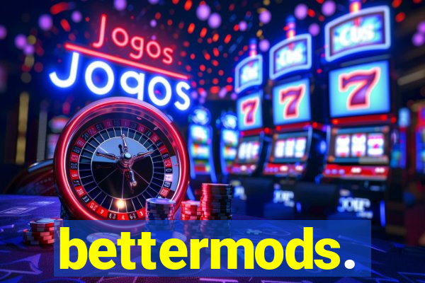 bettermods.