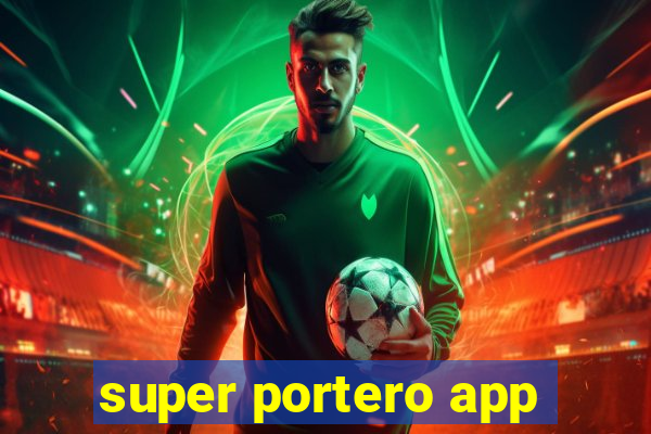 super portero app