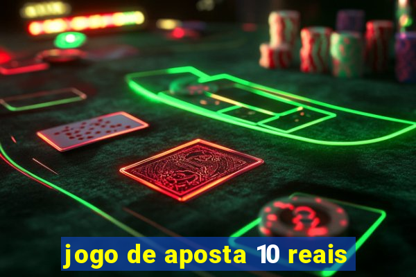 jogo de aposta 10 reais