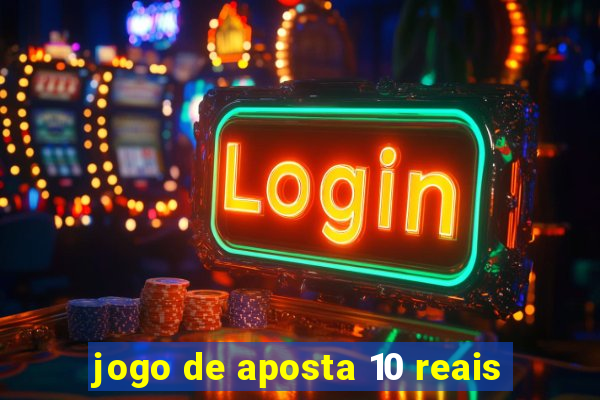 jogo de aposta 10 reais