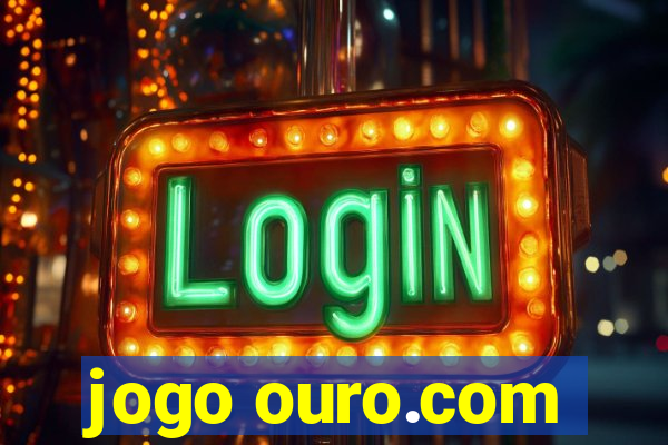 jogo ouro.com