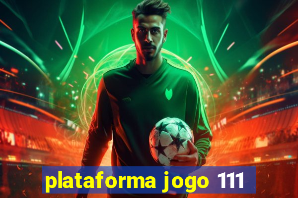 plataforma jogo 111