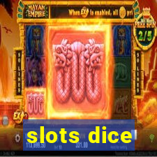 slots dice