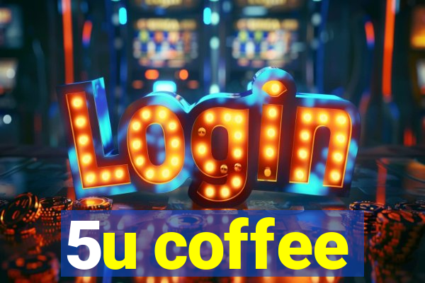 5u coffee