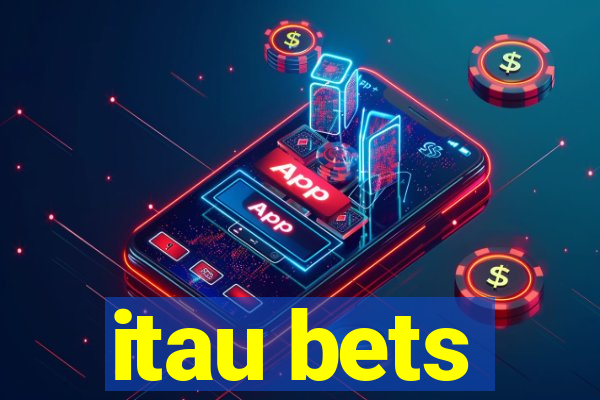 itau bets