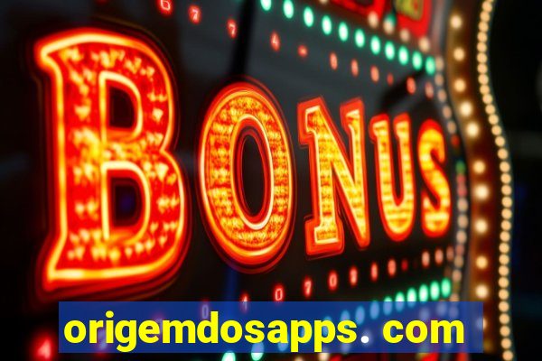 origemdosapps. com