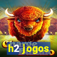 h2 jogos