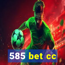 585 bet cc