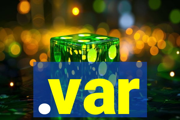 .var