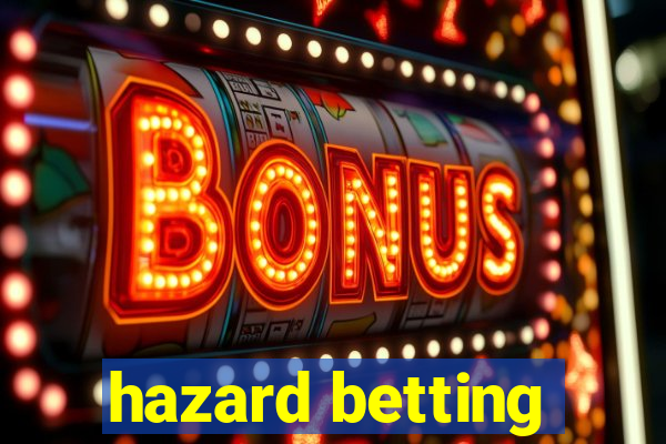 hazard betting