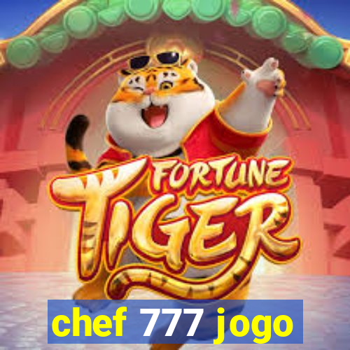 chef 777 jogo