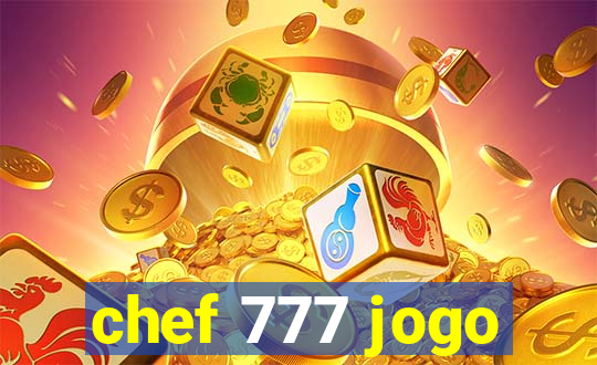 chef 777 jogo