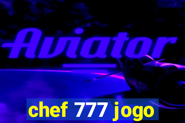 chef 777 jogo