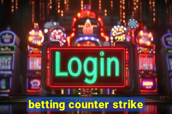 betting counter strike