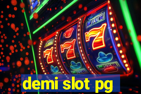 demi slot pg