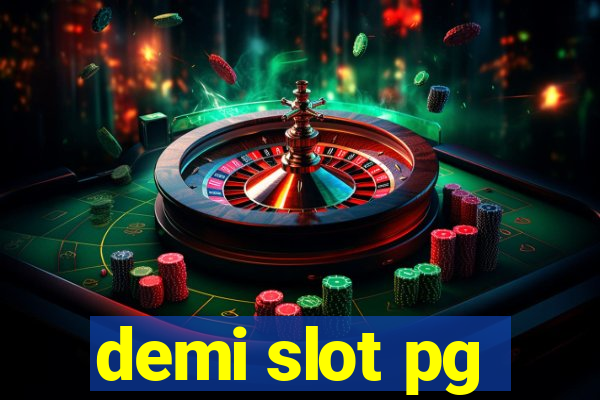 demi slot pg