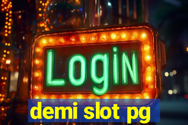 demi slot pg