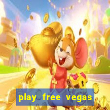 play free vegas slots games