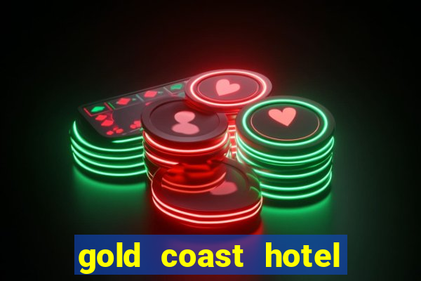 gold coast hotel and casino