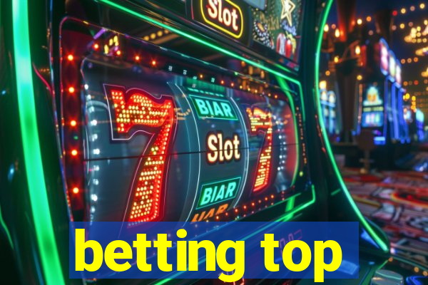 betting top