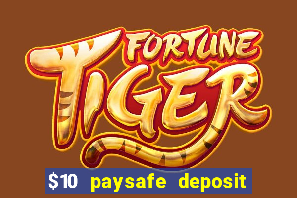 $10 paysafe deposit casino nz