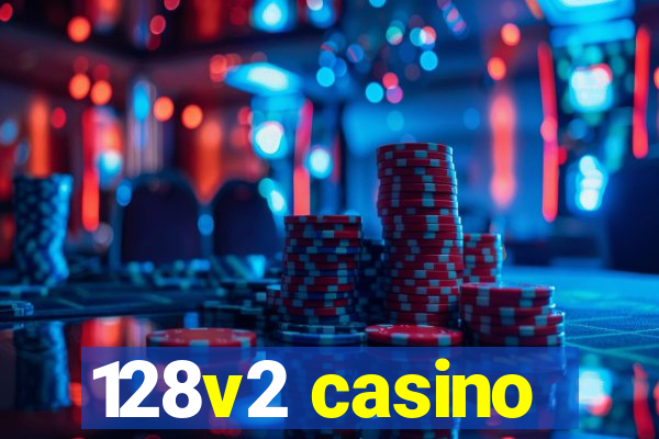 128v2 casino