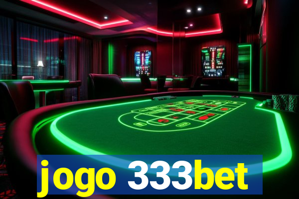 jogo 333bet