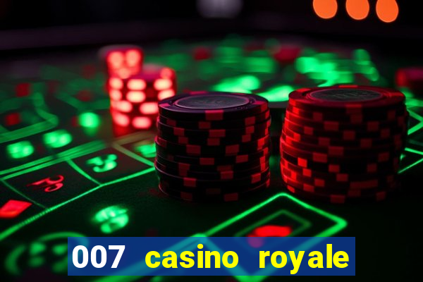 007 casino royale legendado assistir online