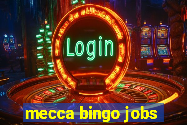 mecca bingo jobs