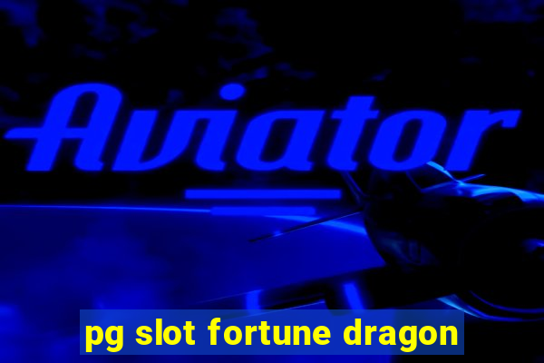 pg slot fortune dragon