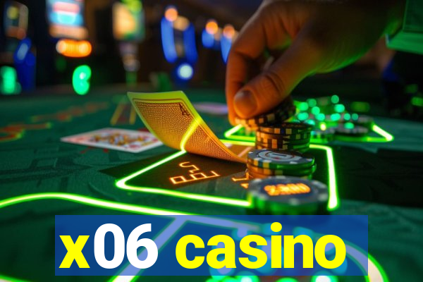 x06 casino