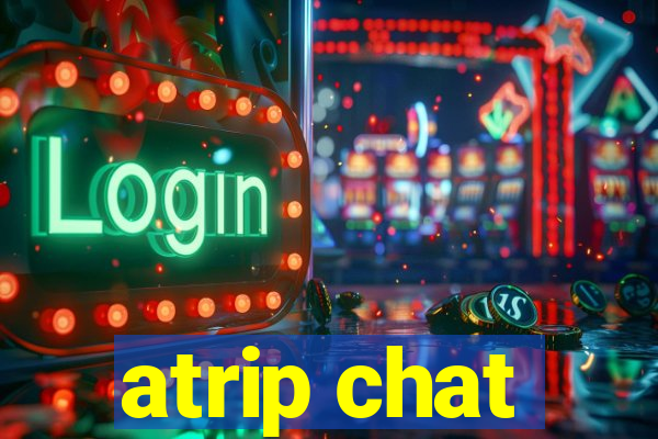 atrip chat