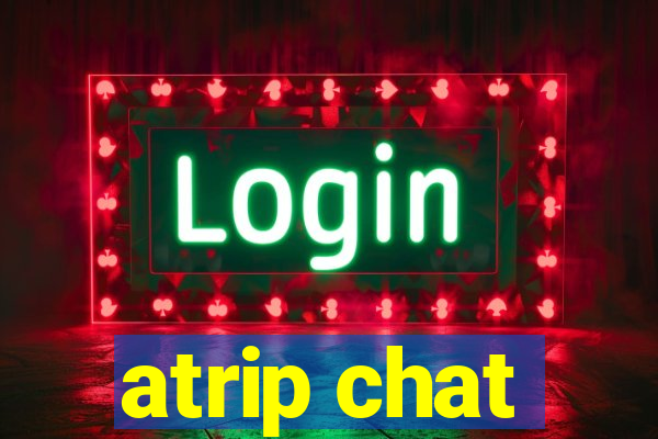 atrip chat