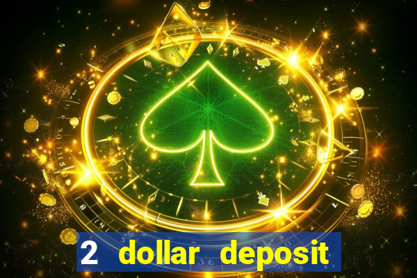 2 dollar deposit casino nz