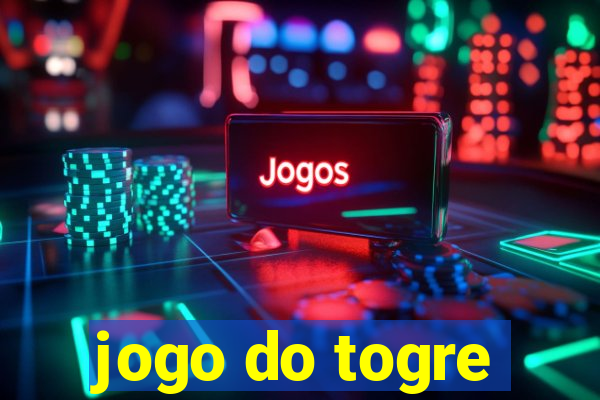 jogo do togre