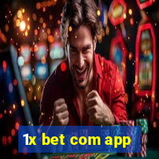 1x bet com app