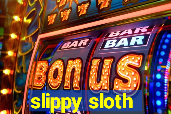 slippy sloth