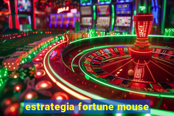 estrategia fortune mouse