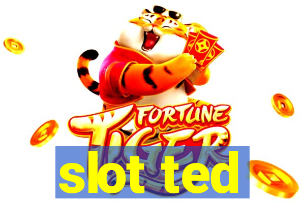 slot ted