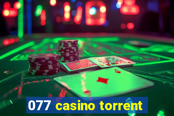 077 casino torrent