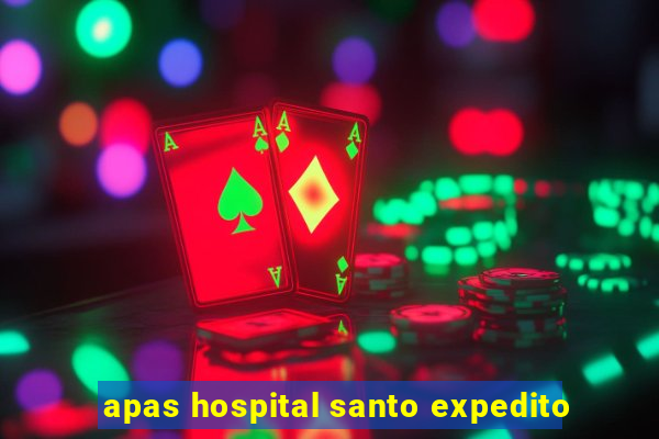 apas hospital santo expedito