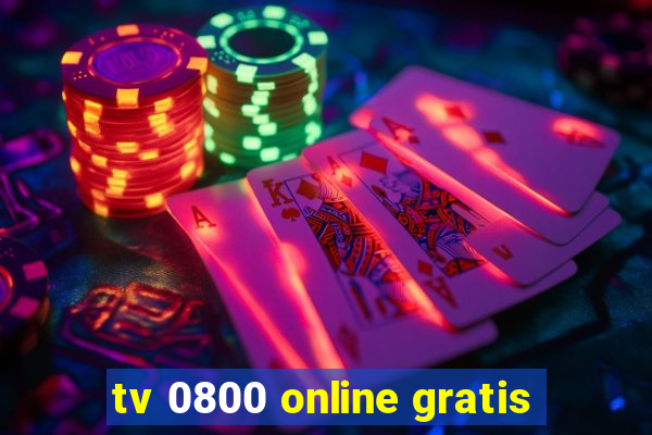 tv 0800 online gratis