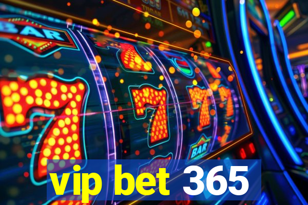 vip bet 365