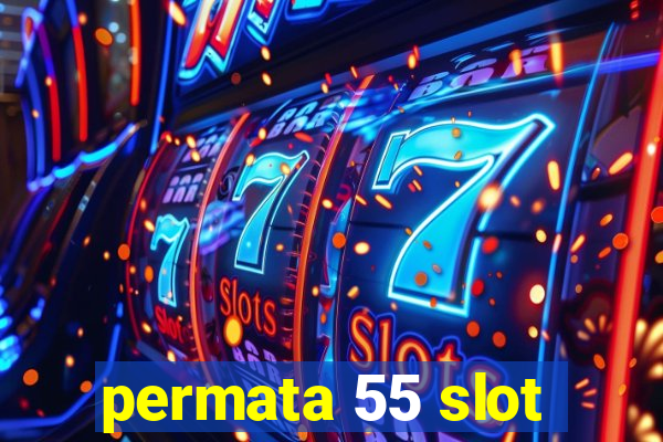 permata 55 slot