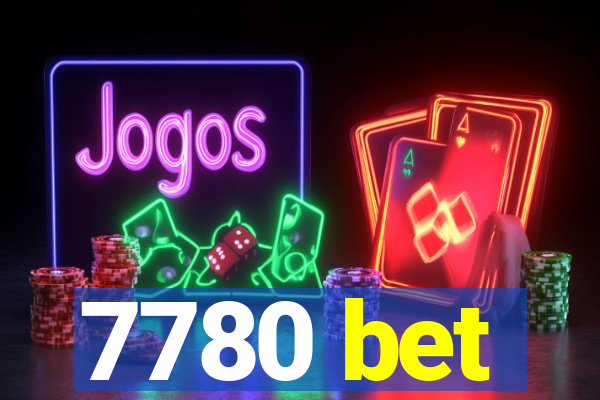 7780 bet