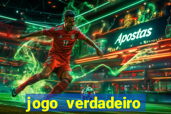 jogo verdadeiro para ganhar dinheiro