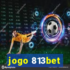 jogo 813bet