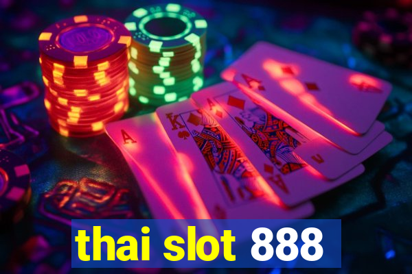 thai slot 888