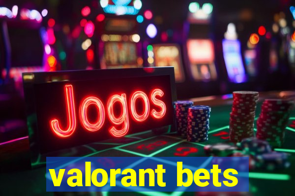 valorant bets